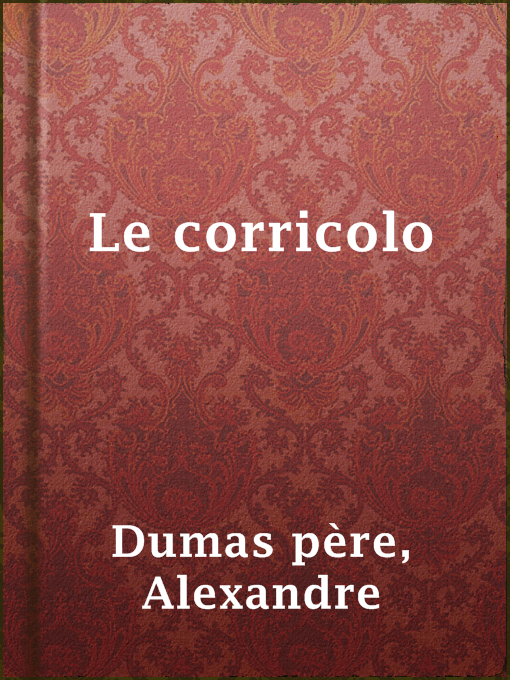 Title details for Le corricolo by Alexandre Dumas père - Available
